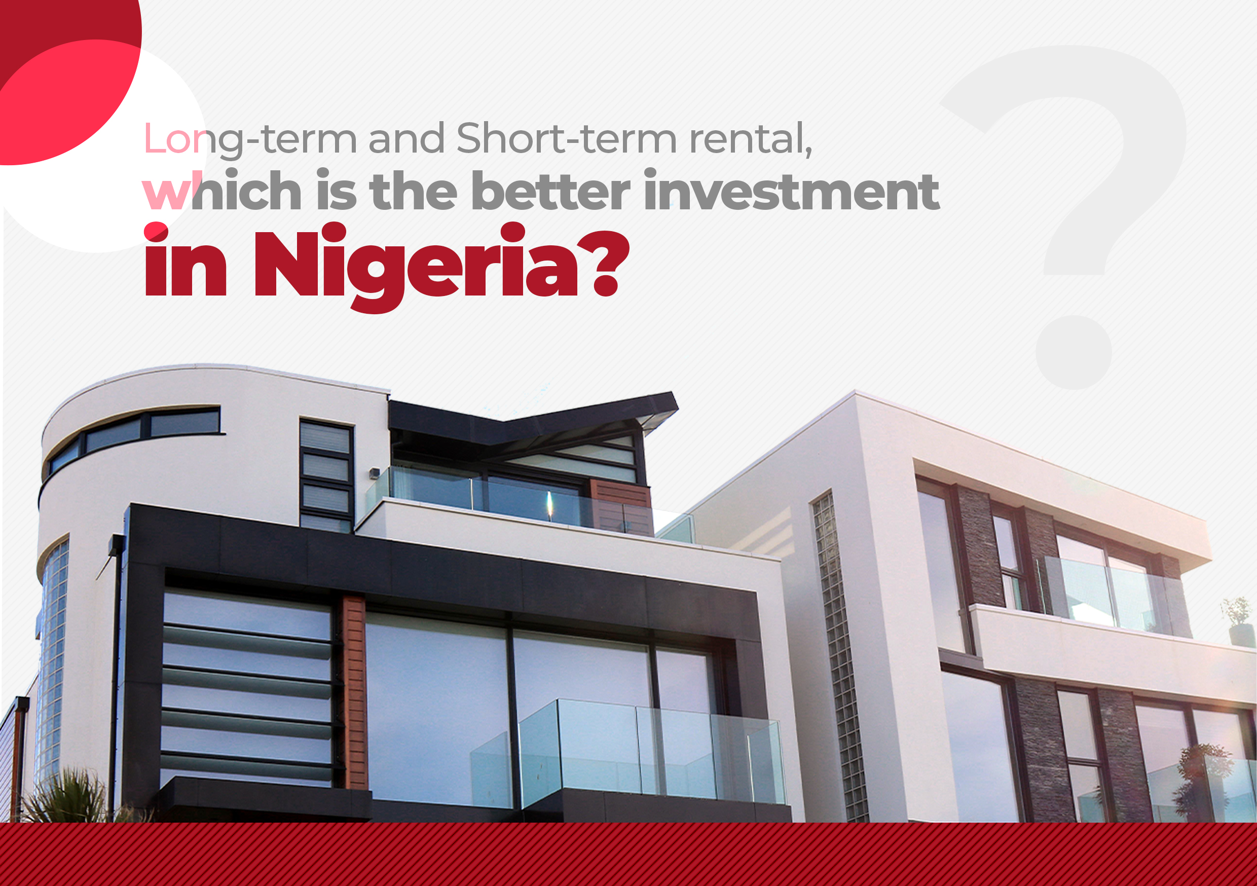 Long-term and Short-term rental Which is the better investment in Nigeria